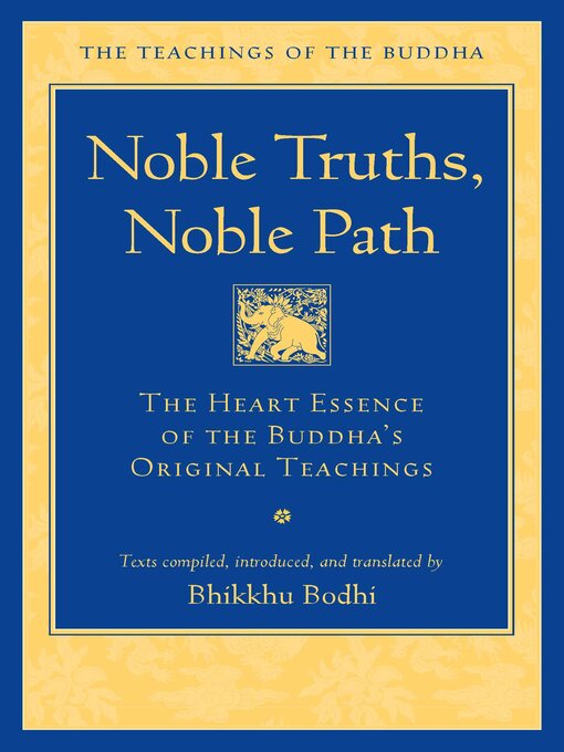 Title details for Noble Truths, Noble Path by Bodhi - Wait list